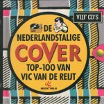 Various - De Nederlandstalige Cover Top-100 Van Vic Van De Reijt (5xCD, Comp)