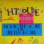 Hithouse - Jack To The Sound Of The Underground (12", Maxi)