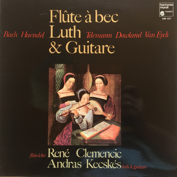 Johann Sebastian Bach • Georg Friedrich Händel • Georg Philipp Telemann • John Dowland • Jacob Jan Van Eyck – René Clemencic, András Kecskés-0