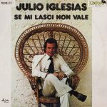 Julio Iglesias - Se Mi Lasci Non Vale (LP, Album)