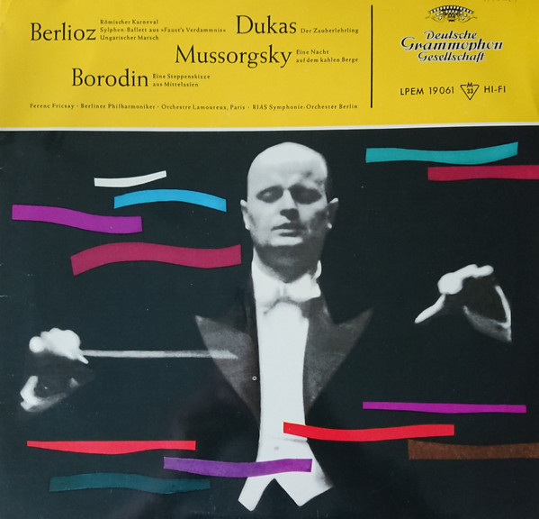 Ferenc Fricsay, Hector Berlioz, Paul Dukas, Modest Mussorgsky, Alexander Borodin, Berliner Philharmoniker, Orchestre Des Concerts Lamoureux, RIAS Symphonie-Orchester Berlin-0