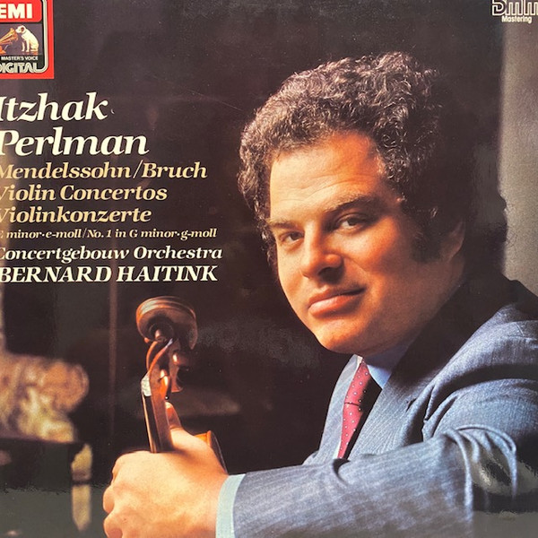 Felix Mendelssohn-Bartholdy / Max Bruch, Concertgebouworkest, Bernard Haitink, Itzhak Perlman-0