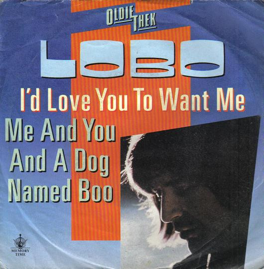 I'd Love You To Want Me / Me And You And A Dog Named Boo-0 Lobo (3)-0