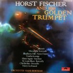 Horst Fischer And His Golden Trumpet* - Orchester Hans Bertram-0