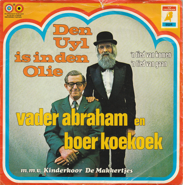 Den Uyl Is In Den Olie -0 Vader Abraham En Boer Koekoek M.M.V. Kinderkoor De Makkertjes*-0