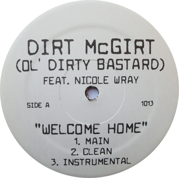 Welcome Home-0 Dirt McGirt, Ol' Dirty Bastard Feat. Nicole Wray-0