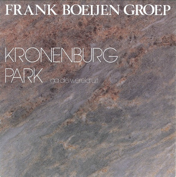 Kronenburg Park (Ga Die Wereld Uit)-0 Frank Boeijen Groep-0