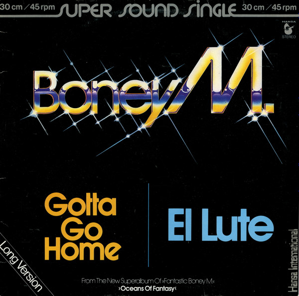 Gotta Go Home / El Lute-0 Boney M.-0