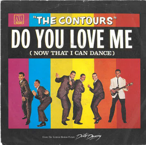 Do You Love Me (Now That I Can Dance)-0 The Contours-0