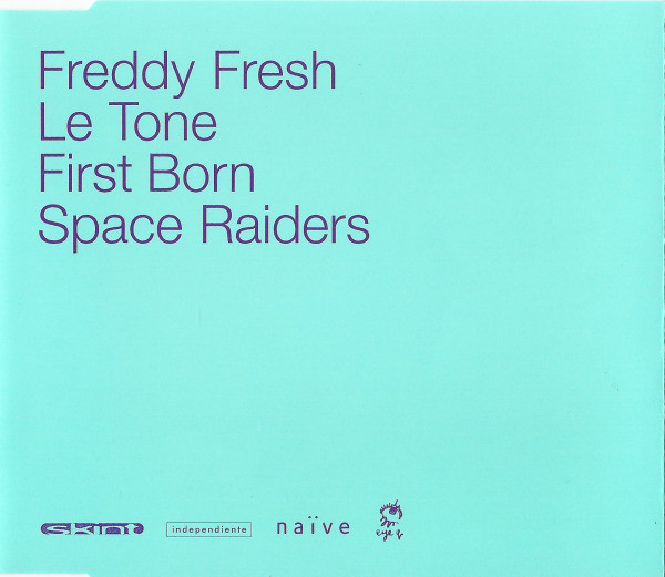 Freddy Fresh / Le Tone / Firstborn / Space Raiders-0