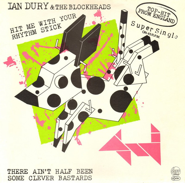 Hit Me With Your Rhythm Stick / There Ain't Half Been Some Clever Bastards-0 Ian Dury & The Blockheads*-0