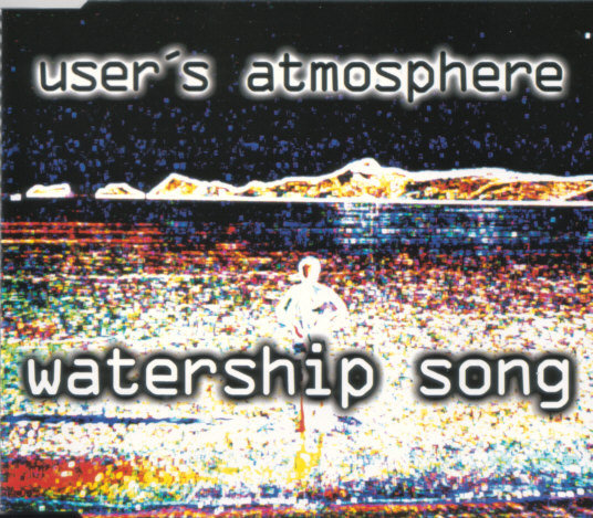 Watership Song-0 User's Atmosphere-0
