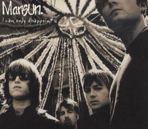 I Can Only Disappoint U-0 Mansun-0