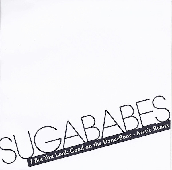I Bet You Look Good On The Dancefloor (Arctic Remix)-0 Sugababes-0