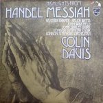 Handel* / Heather Harper / Helen Watts / John Wakefield / John Shirley-Quirk / London Symphony Choir* / London Symphony Orchestra / Colin Davis*-0