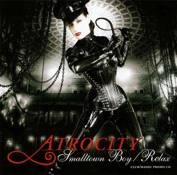 Smalltown Boy / Relax-0 Atrocity-0