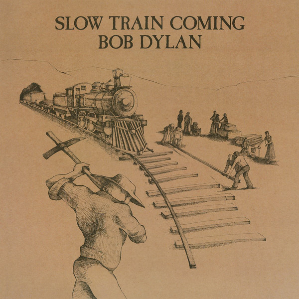 Slow Train Coming-0 Bob Dylan-0