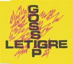 Gossip*, Le Tigre-0