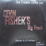 Cevin Fisher's Big Freak-0