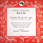 Johann Sebastian Bach - Ingeborg Reichelt (Soprano); Sibylla Plate (Contralto); Helmut Kretschmar (Tenor); Erich Wenk (Bass); Kantorei Der Dreikönigskirche, Frankfurt* And Orchestra Of The Collegium Musicum* Conducted By Kurt Thomas-0