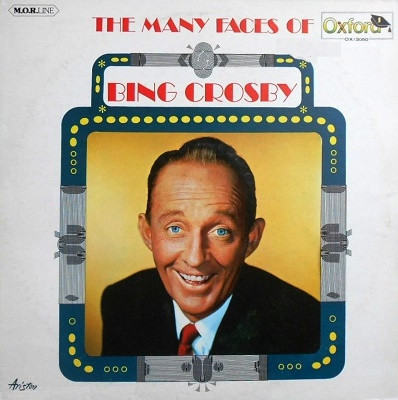 The Many Faces Of Bing Crosby -0 Bing Crosby-0