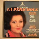 Offenbach*, Régine Crespin, Alain Vanzo, Jules Bastin, Alain Decaux, Orchestre Philharmonique De Strasbourg, Solistes, Chœurs De L'Opéra Du Rhin* Dir. Alain Lombard-0