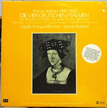 Die Vier Deutschen Psalmen = The Four German Psalms = Les Quatre Psaumes Allemands-0 Thomas Stoltzer, Capella Antiqua München, Konrad Ruhland-0