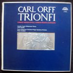 Carl Orff, Czech Philharmonic Chorus, Josef Veselka - Czech Philharmonic Orchestra*, Prague Symphony Orchestra*, Václav Smetáček-0