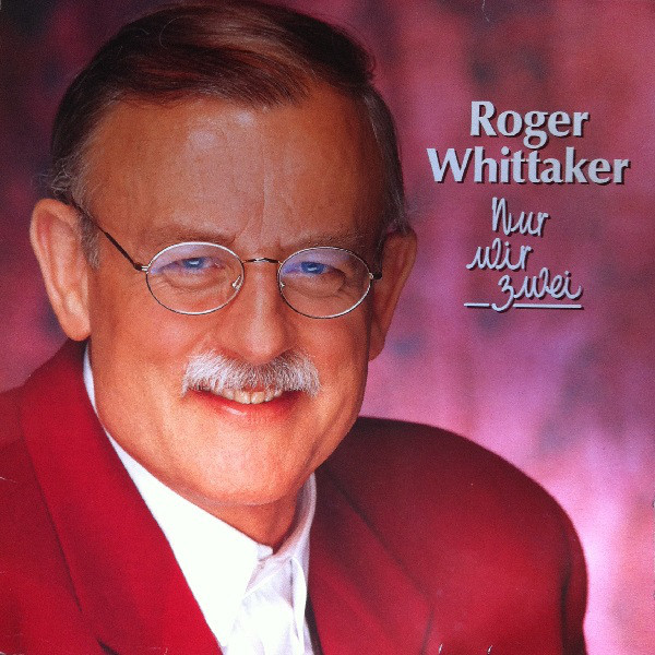 Nur Wir Zwei-0 Roger Whittaker-0