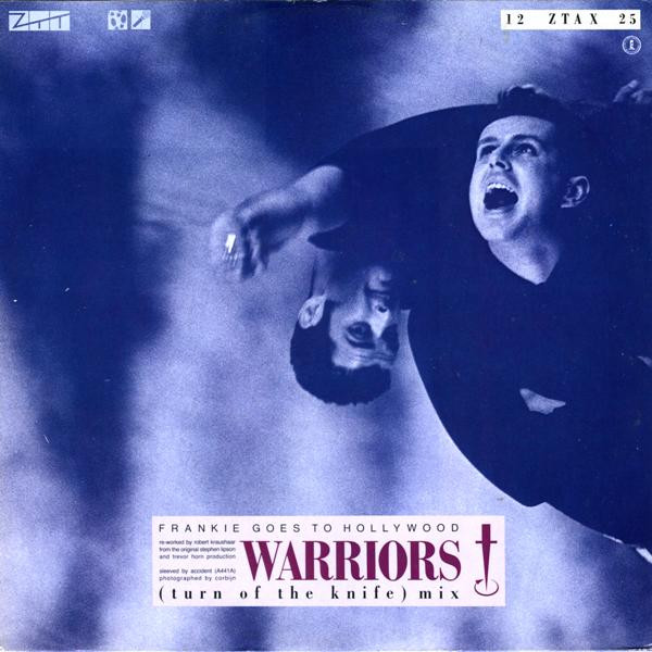 Warriors (Turn Of The Knife Mix)-0 Frankie Goes To Hollywood-0