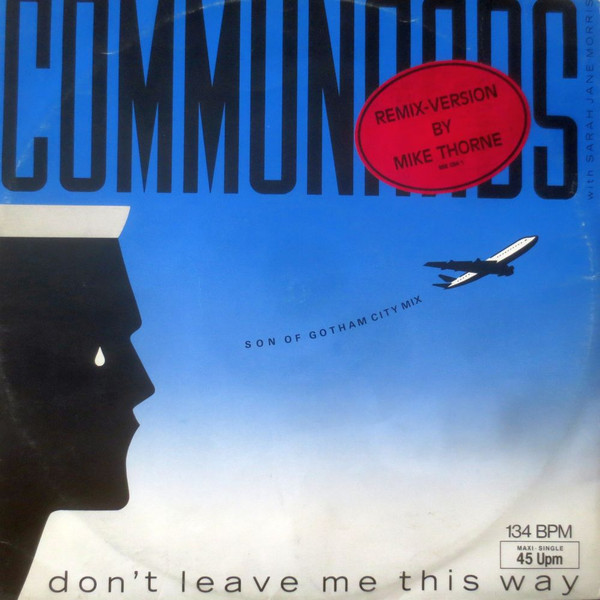 Don't Leave Me This Way (Son Of Gotham City Mix)-0 Communards* With Sarah Jane Morris-0