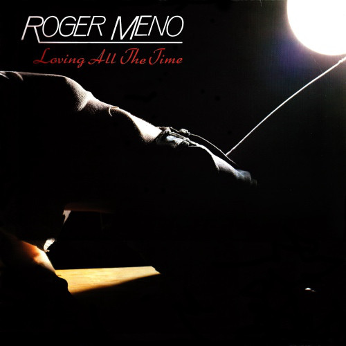 Loving All The Time-0 Roger Meno-0