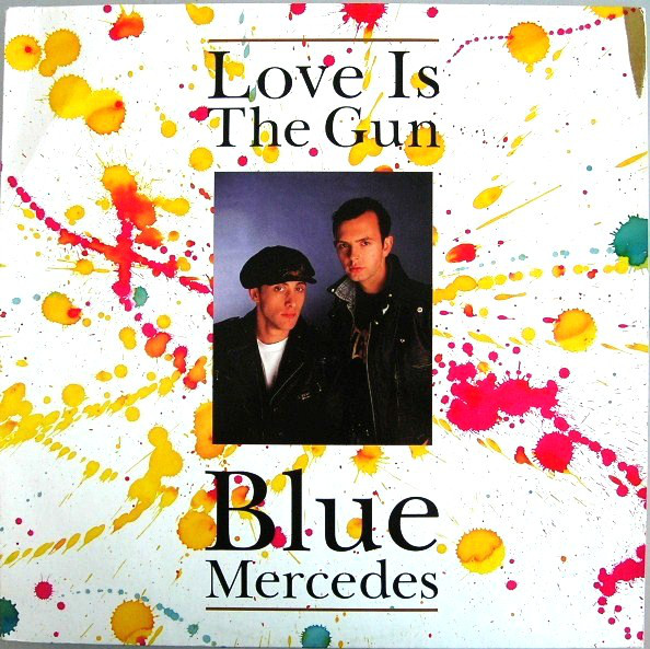 Love Is The Gun-0 Blue Mercedes-0