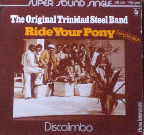 Ride Your Pony (Long Version)-0 The Original Trinidad Steel Band (2)-0