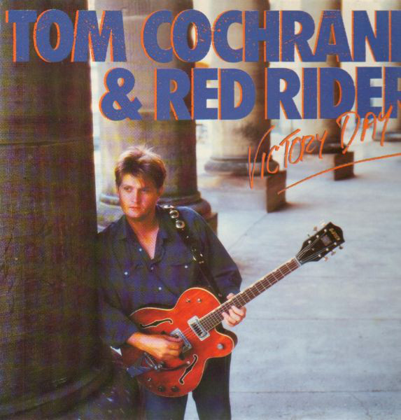 Victory Day-0 Tom Cochrane & Red Rider-0