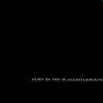 Fury In The Slaughterhouse-0