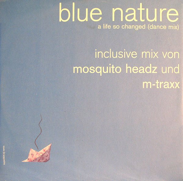 A Life So Changed (Dance Mix)-0 Blue Nature-0