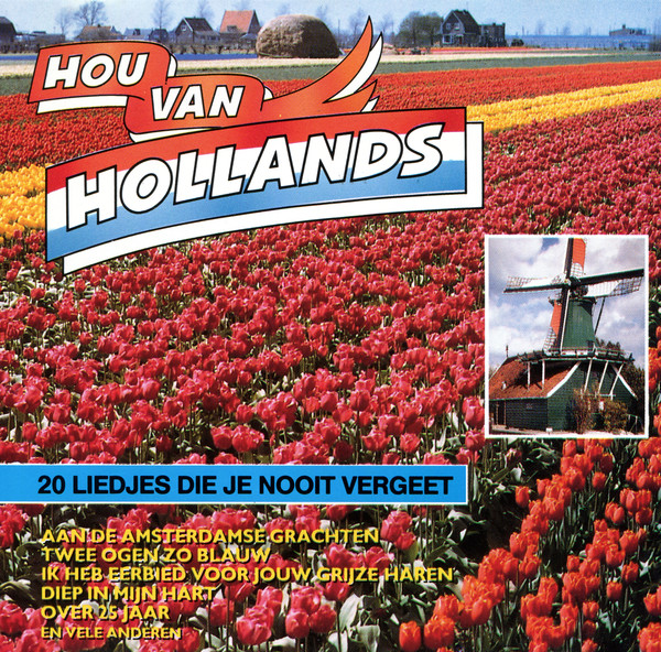 Hou Van Hollands (20 Liedjes Die Je Nooit Vergeet)-0 Various-0