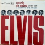 ELVIS PRESLEY – CORAZÓN DE MADERA / ¿CÓMO ES ELLA? – 7” SINGLE – GEKLEURD VINYL - Afbeelding 2
