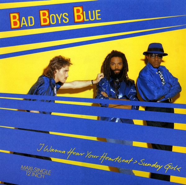 I Wanna Hear Your Heartbeat ›Sunday Girl‹-0 Bad Boys Blue-0