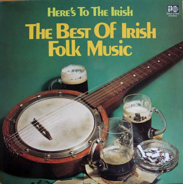 Here's To The Irish - The Best Of Irish Folk Music-0 Various-0