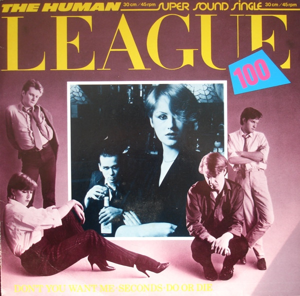 Don't You Want Me • Seconds • Do Or Die-0 The Human League-0