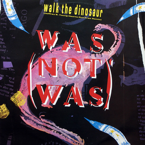 Walk The Dinosaur (Jeffrey B. Young Hearts Run Free Remix)-0 Was (Not Was)-0