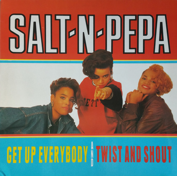 Get Up Everybody / Twist And Shout-0 Salt-N-Pepa*-0