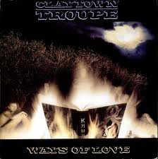 Ways Of Love-0 Claytown Troupe-0