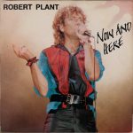 ROBERT PLANT – NOW AND HERE – LP