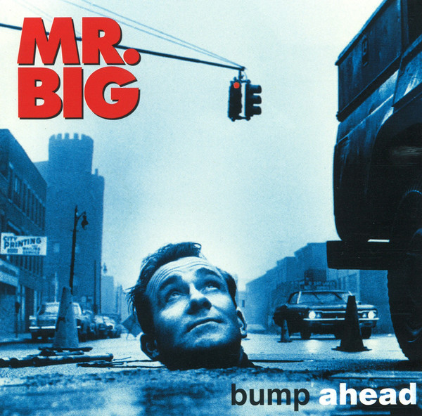 Bump Ahead-0 Mr. Big-0