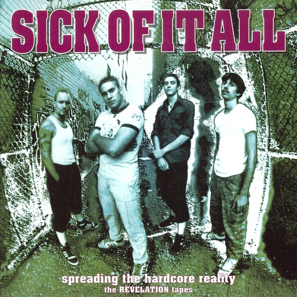 Spreading The Hardcore Reality (The Revelation Tapes)-0 Sick Of It All-0
