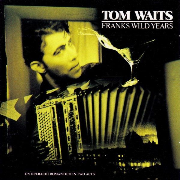 Franks Wild Years-0 Tom Waits-0