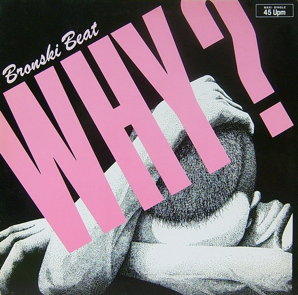 Why?-0 Bronski Beat-0